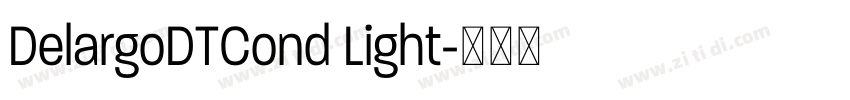 DelargoDTCond Light字体转换